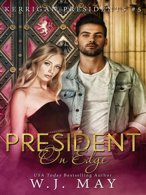 Title details for President on Edge by W.J. May - Available
